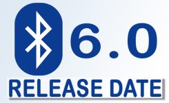Bluetooth 6.0 Release Date