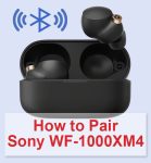 how to pair Sony WF 1000xm4