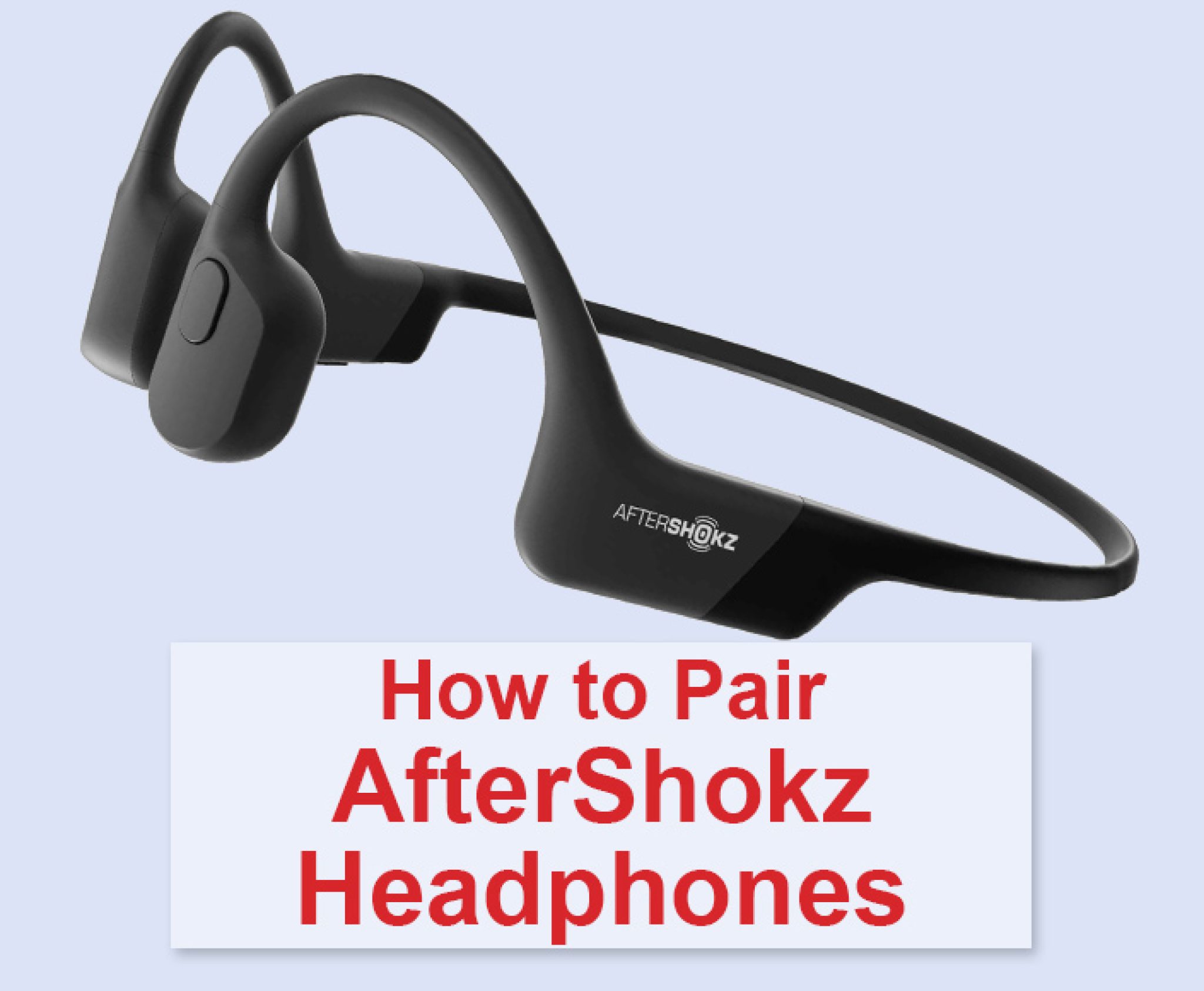 How To Pair AfterShokz Headphones to Android, iPhone, Mac, Windows