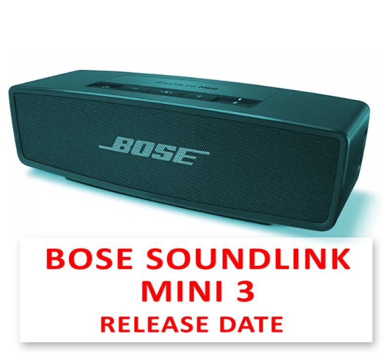 Bose Soundlink Mini 3 Release Date and Price Predictions