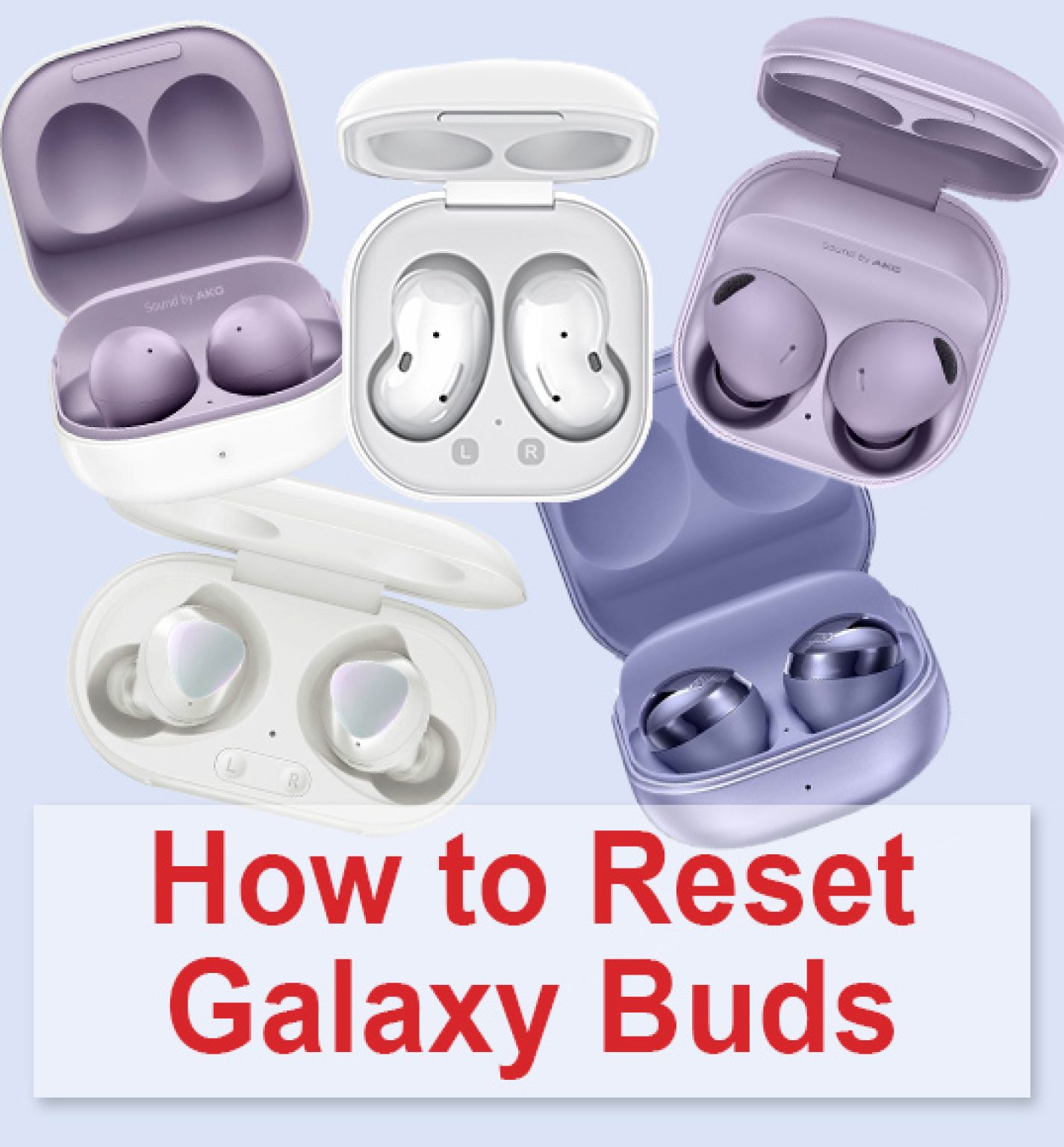 How To Reset Galaxy Buds: Full Step-By-Step Guide