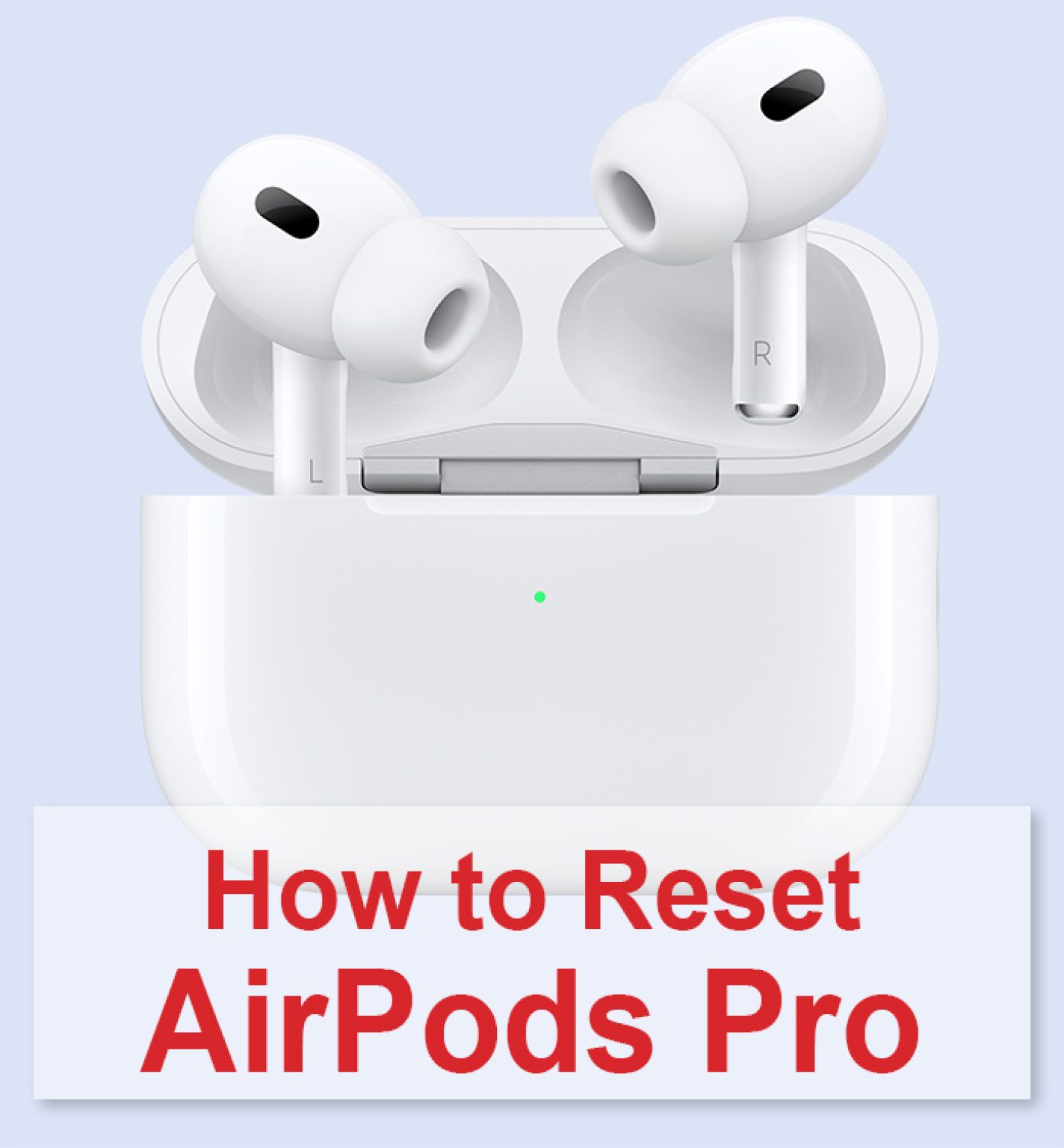 How to Reset AirPods Pro Complete StepByStep Instructions