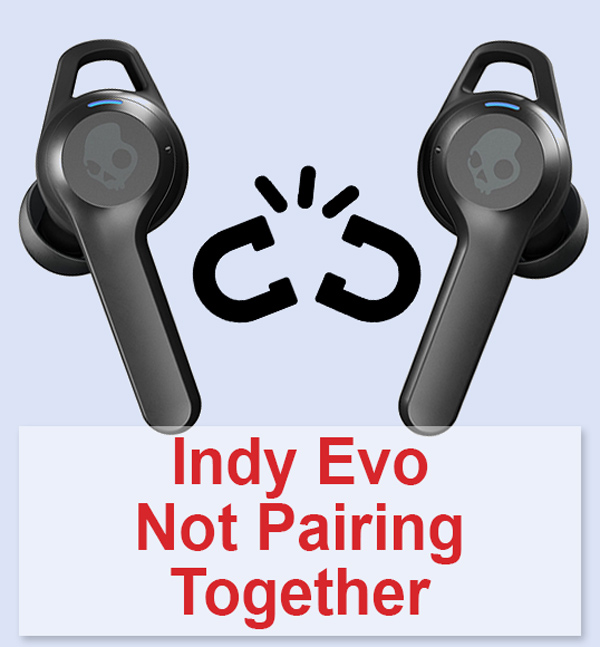 Indy Evo Not Pairing Together
