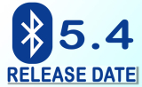 Bluetooth 5.4 Release Date